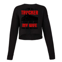 Truck Trucker Im A I Fear God And My Wife 84 Driver Truckin Cropped Sweater | Artistshot