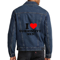 I Love Submissive Men Men Denim Jacket | Artistshot