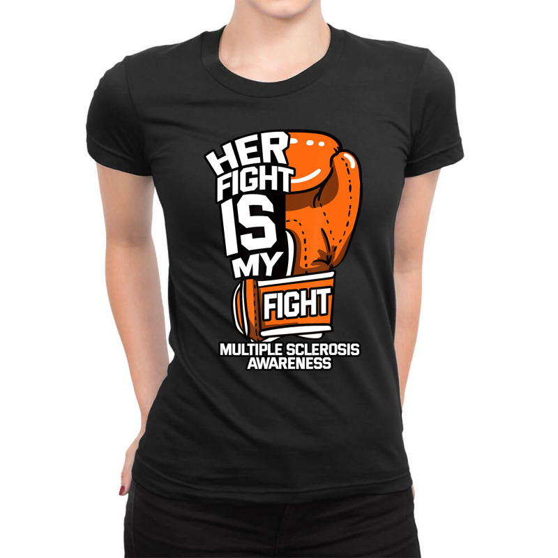 Her Fight Is My Fight Multiple Sclerosis Orange Ribbon Ladies Fitted T-Shirt by cm-arts | Artistshot