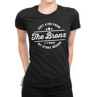 Womens Just A Kid From Bronx  It Is Where My Story Begins! Ladies Fitted T-shirt | Artistshot