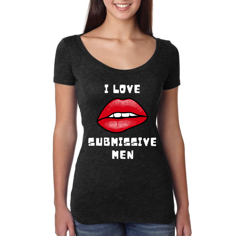 I Love Submissive Men Women's Triblend Scoop T-shirt by cm-arts | Artistshot