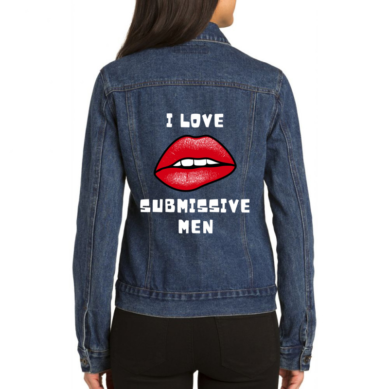 I Love Submissive Men Ladies Denim Jacket by cm-arts | Artistshot