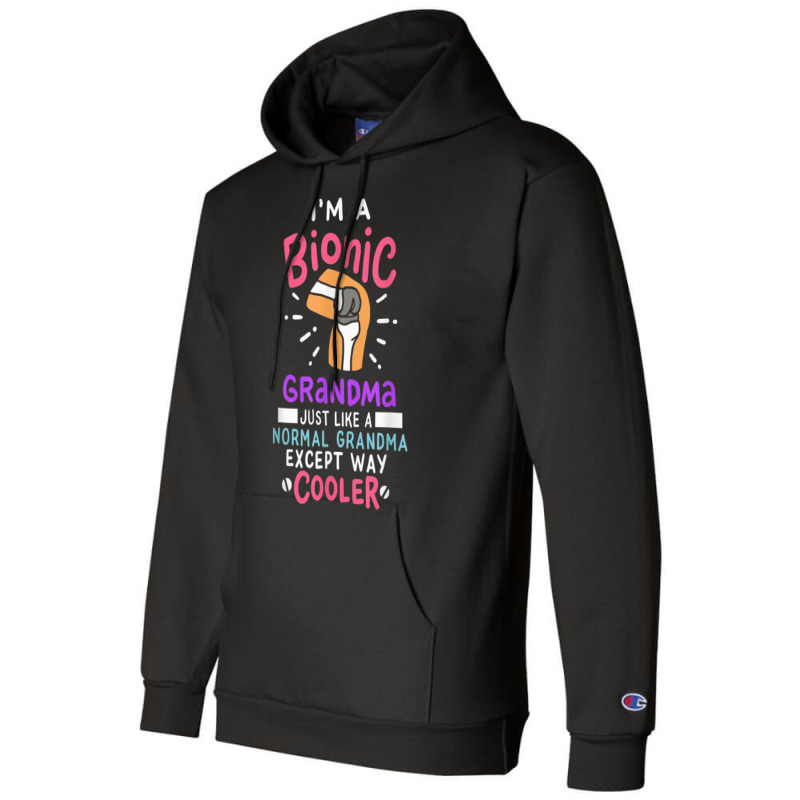 Knee Replacement Bionic Grandma After Surgery Gift Champion Hoodie by JusticePeck | Artistshot