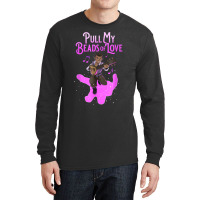 The Legend Of Vox Machina Pull My Beads Of Love Long Sleeve Shirts | Artistshot