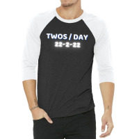 Happy Twosday, Celebrate 2s Day 3/4 Sleeve Shirt | Artistshot