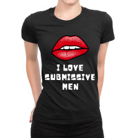 I Love Submissive Men 2 Ladies Fitted T-shirt | Artistshot