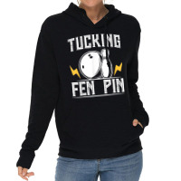 Funny Tucking Fen Pin Bowling Team Bowler Sports Player Lightweight Hoodie | Artistshot