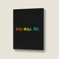 Love Over All Portrait Canvas Print | Artistshot