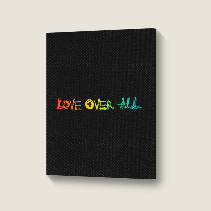 Love Over All Portrait Canvas Print | Artistshot