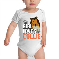 This Girl Loves Her Collie Baby Bodysuit | Artistshot