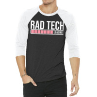 Rad Tech Loading Radiology Student  Future Radiologist 3/4 Sleeve Shirt | Artistshot