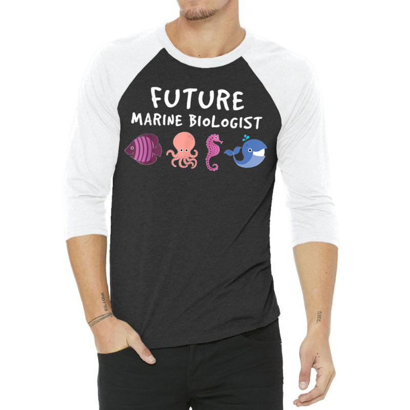 Future Marine Biologist Ocean Life Enthusiast Sea Lover 3/4 Sleeve Shirt | Artistshot