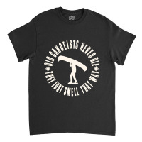 Copy Of Old Canoeists Never Die  They Just Smell That Way (white) Clas Classic T-shirt | Artistshot