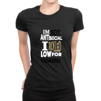 Not Antisocial Low Charisma Ladies Fitted T-shirt | Artistshot