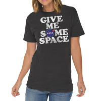 Give Me Some Space Vintage T-shirt | Artistshot