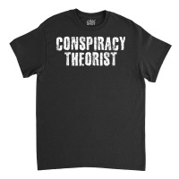 Conspiracy Theoris Government Theory Classic T-shirt | Artistshot