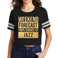 Funny And Awesome Weekend Forecast Hundred Procent Chance Of Jazz Sayi Scorecard Crop Tee | Artistshot