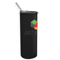 Just Build It Blocks Bricks Building Blocks Toy Skinny Tumbler | Artistshot