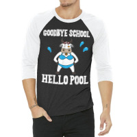 Goodbye School Hello Pool Last Day Of School Cow 3/4 Sleeve Shirt | Artistshot