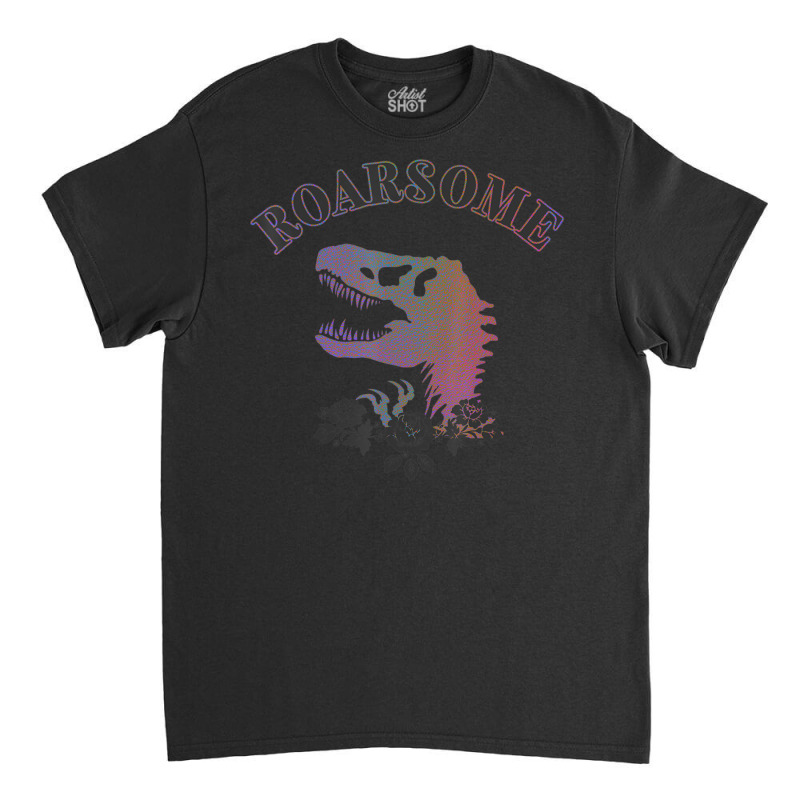 Dinosaur Roarsome Classic T-shirt by ledao | Artistshot