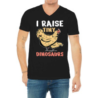 Chicken Cock I Raise Tiny Dinosaurs 354 Hen Chick V-neck Tee | Artistshot