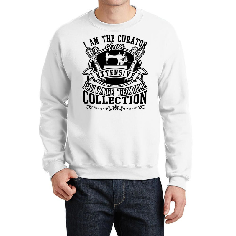 Sewing Curator Of An Extensive Private Textile Collection 53 Quilting Crewneck Sweatshirt by coolquirrell | Artistshot