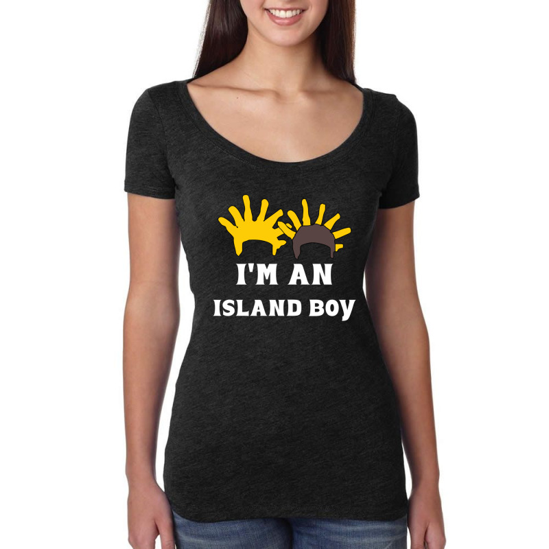 I'm An Island Boy Women's Triblend Scoop T-shirt by cm-arts | Artistshot