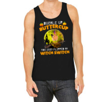 Chicken Cock Buckle Up Buttercup You Just Flipped My Witch Switch 87 H Tank Top | Artistshot