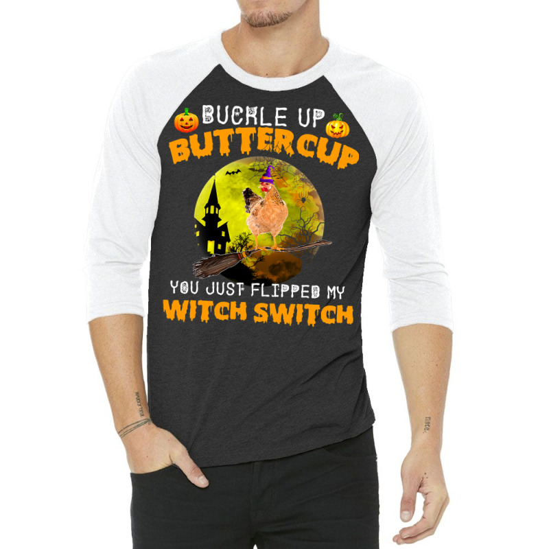 Chicken Cock Buckle Up Buttercup You Just Flipped My Witch Switch 87 H 3/4 Sleeve Shirt | Artistshot