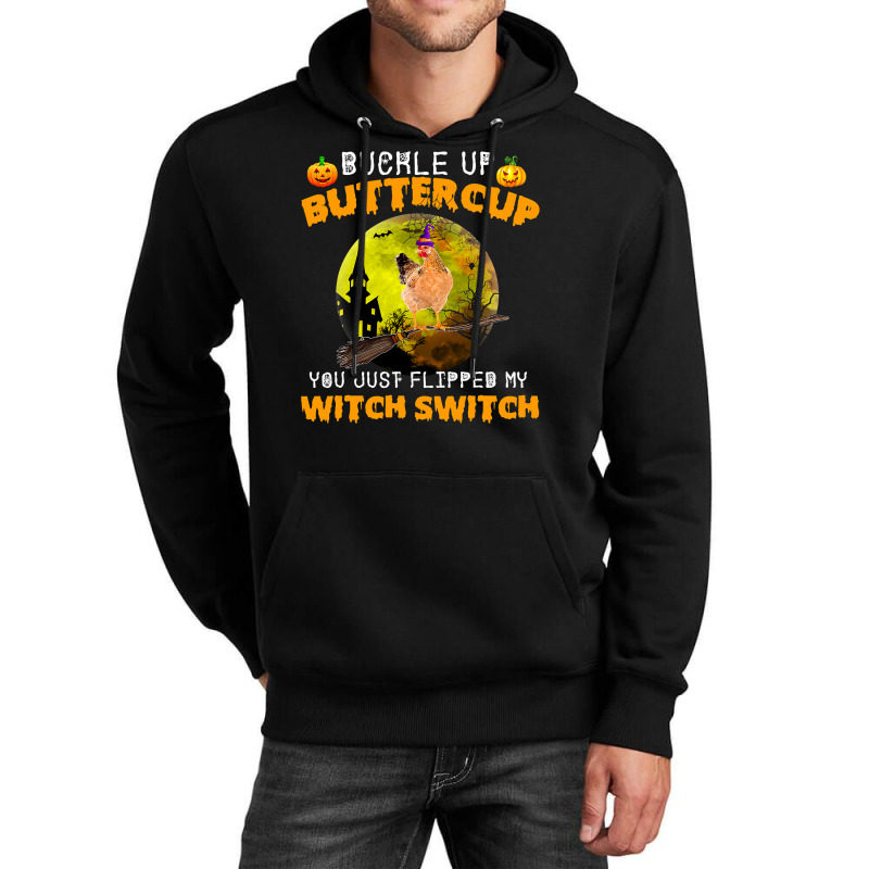 Chicken Cock Buckle Up Buttercup You Just Flipped My Witch Switch 87 H Unisex Hoodie | Artistshot