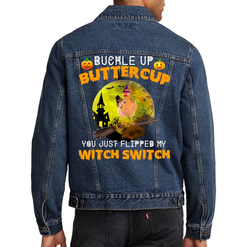 Chicken Cock Buckle Up Buttercup You Just Flipped My Witch Switch 87 H Men Denim Jacket | Artistshot