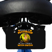 Chicken Cock Buckle Up Buttercup You Just Flipped My Witch Switch 87 H Bicycle License Plate | Artistshot