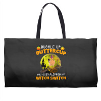 Chicken Cock Buckle Up Buttercup You Just Flipped My Witch Switch 87 H Weekender Totes | Artistshot