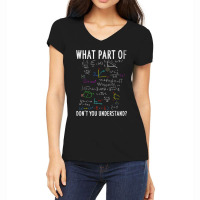 What Part Of Dont You Understand For Math Teacher Women's V-neck T-shirt | Artistshot