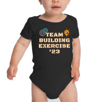 Team Building Exercise 2023 Teamwork Motivation Building T Shirt Baby Bodysuit | Artistshot