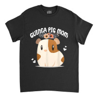 Guinea Pig Mom Cavy Women Girl Clothes Mother's Day Classic T-shirt | Artistshot