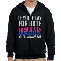 If You Play For Both Teams Youll Always Win Bisexual Youth Zipper Hoodie | Artistshot