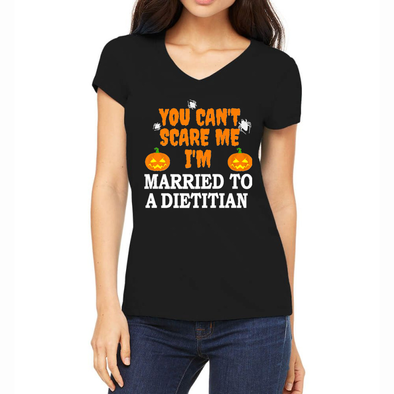 Can't Scare Me Married A Dietitian Funny Scary Halloween Premium Women's V-Neck T-Shirt by JACQUELINEMARIASMITH | Artistshot