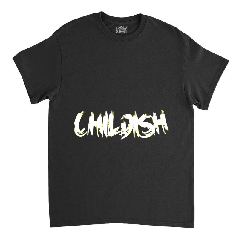 Childish Tgfbro Classic T-shirt by cm-arts | Artistshot