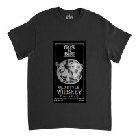 Take A Swig Of Letterkenny's Finest Whiskey! Classic T-shirt | Artistshot