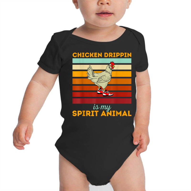 Chicken Drippin' Is My Spirit Animal Funny Chicken Swagger T Shirt Baby Bodysuit | Artistshot