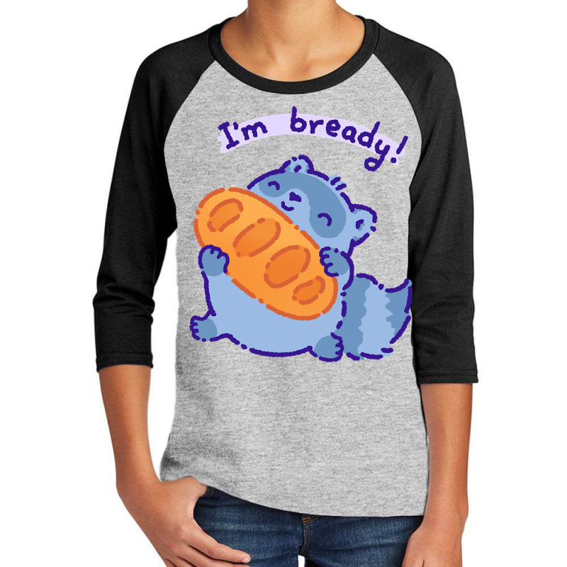 I'm Bready Youth 3/4 Sleeve | Artistshot