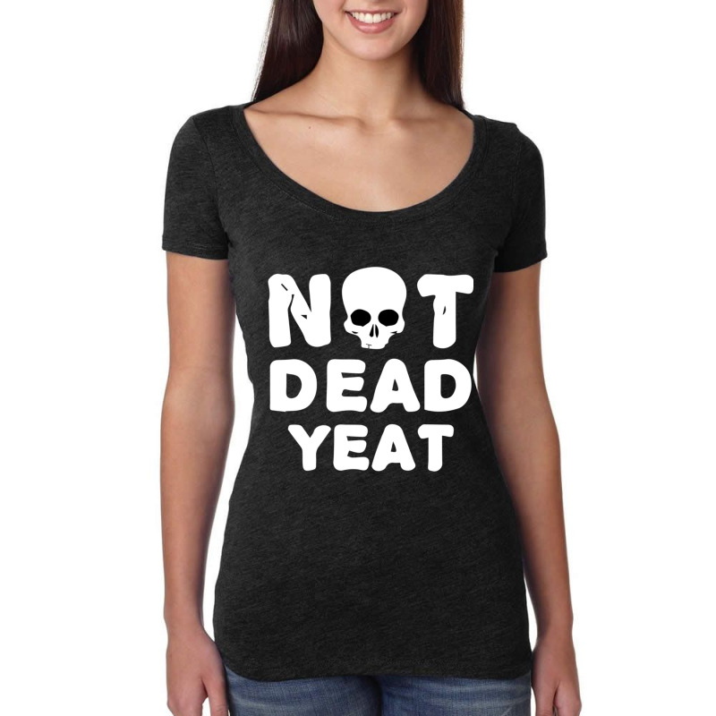 Yeat Yeat Yeat Not Dead Yeat Women's Triblend Scoop T-shirt by cm-arts | Artistshot