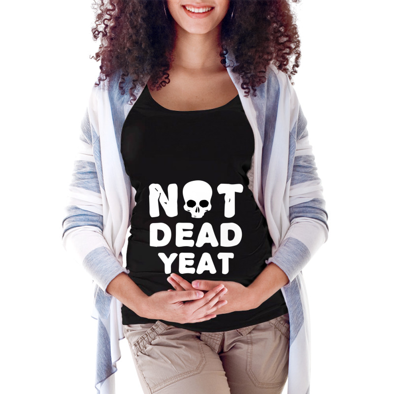 Yeat Yeat Yeat Not Dead Yeat Maternity Scoop Neck T-shirt by cm-arts | Artistshot