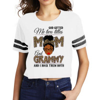 God Gifted Me Two Titles Mom Grammy Leopard Black Woman T Shirt Scorecard Crop Tee | Artistshot