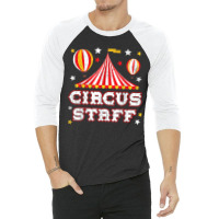 Circus Staff Circus Event Security Carnival Ringmaster 3/4 Sleeve Shirt | Artistshot