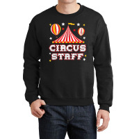 Circus Staff Circus Event Security Carnival Ringmaster Crewneck Sweatshirt | Artistshot