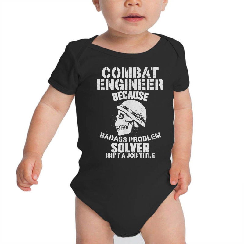 Combat Engineer Problem Solver Combat Engineering T Shirt Baby Bodysuit by cluniepfa | Artistshot