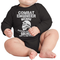 Combat Engineer Problem Solver Combat Engineering T Shirt Long Sleeve Baby Bodysuit | Artistshot