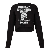 Combat Engineer Problem Solver Combat Engineering T Shirt Cropped Sweater | Artistshot